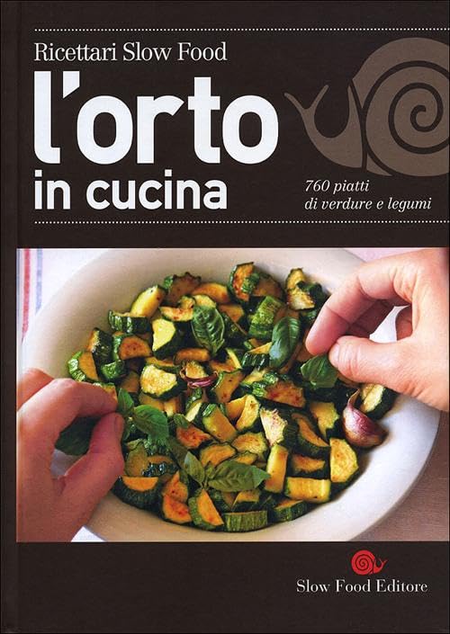 ORTO IN CUCINA. 760 PIATTI DI book
