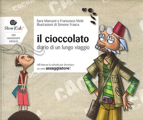 Il cioccolato. Diario di un lungo viaggio book