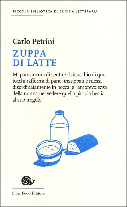 Zuppa di latte (Piccola biblioteca di cucina letteraria) Essays & Short Stories