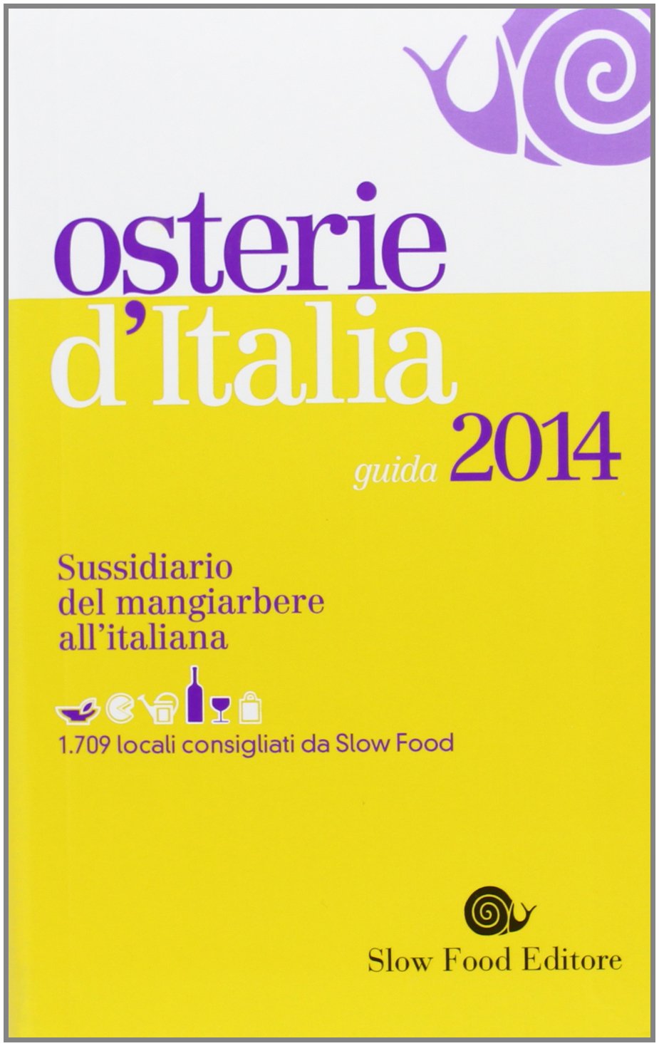 Osterie d'Italia 2014. Sussidiario del mangiarbere all'italiana (Guide) Leisure, Home & Garden