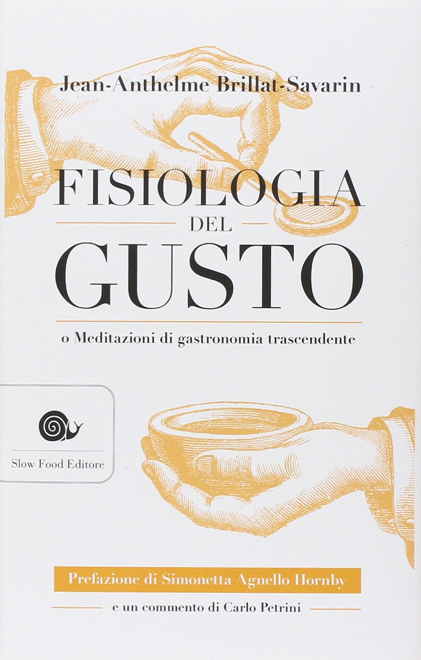Fisiologia del gusto o meditazioni di gastronomia trascendente Politics & History