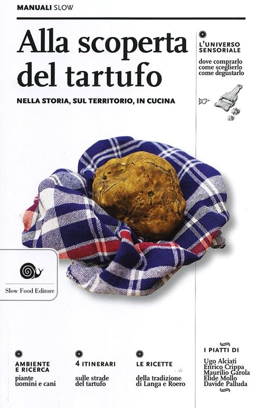 Alla scoperta del tartufo. Nella storia, sul territorio, in cucina book