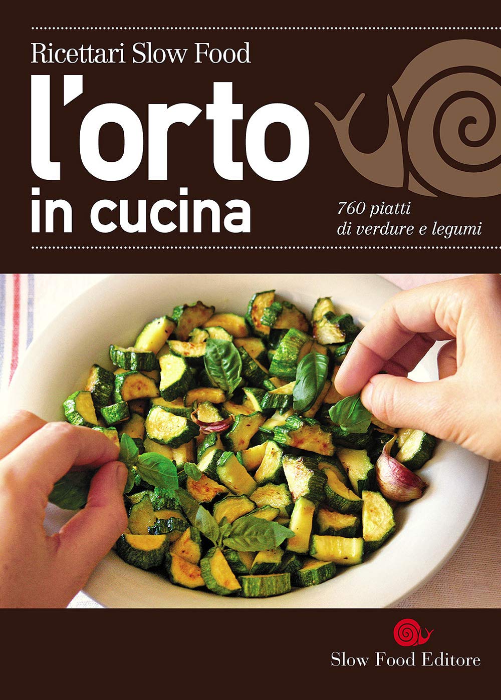L'orto in cucina. 760 piatti di verdure e legumi book