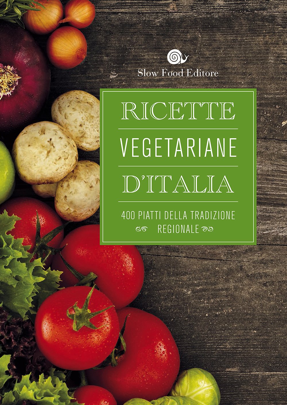 Ricette vegetariane d'Italia. 400 piatti della tradizione regionale Leisure, Home & Garden