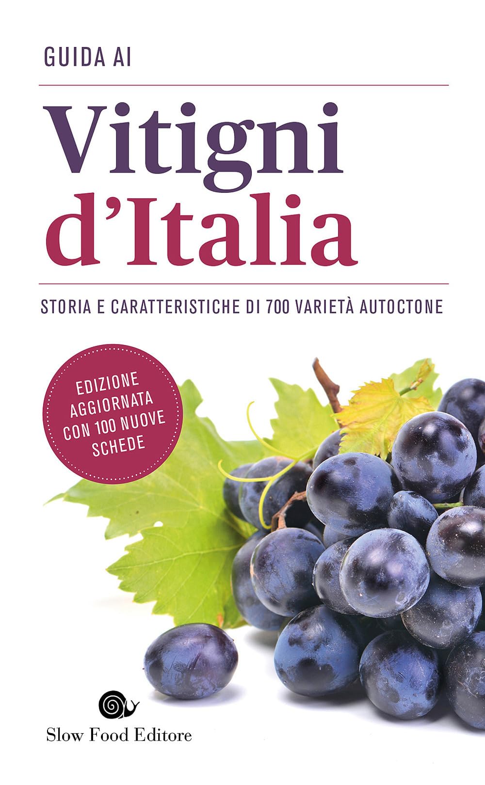 Guida ai vitigni d'Italia. Storia e caratteristiche di 700 varietà autoctone Leisure, Home & Garden