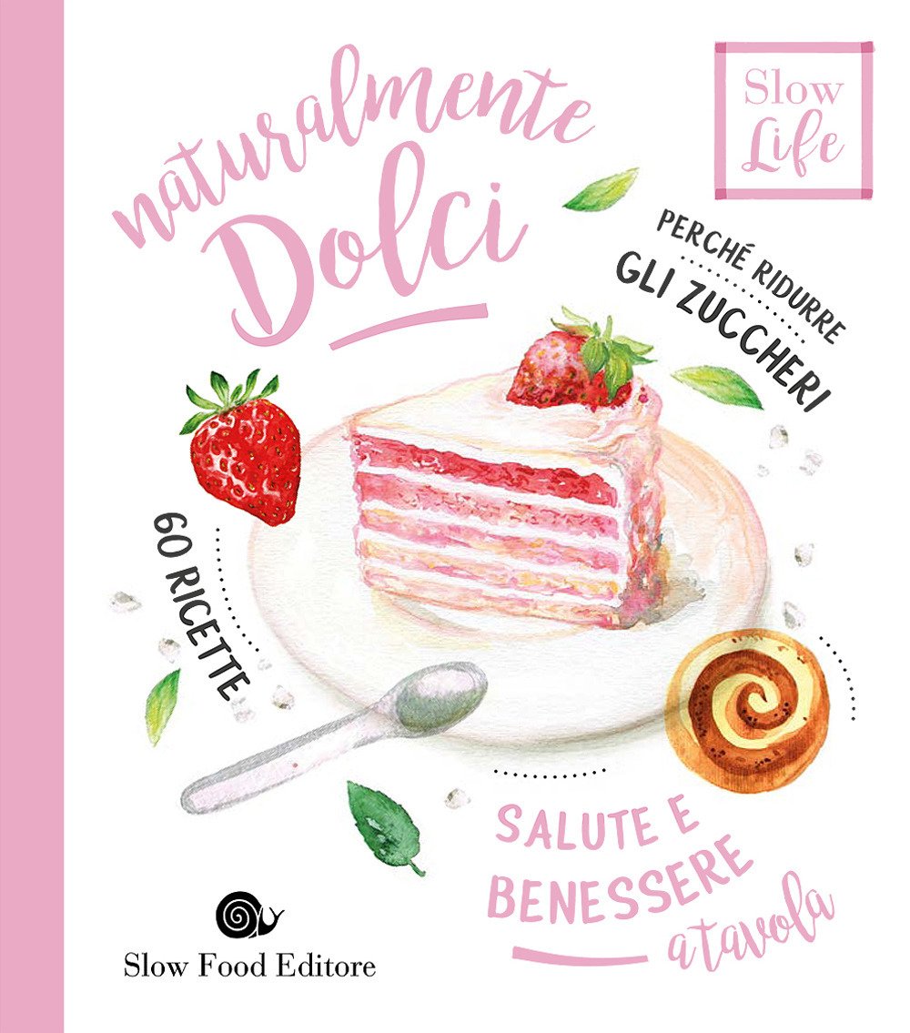 Naturalmente dolci. Perché ridurre gli zuccheri book