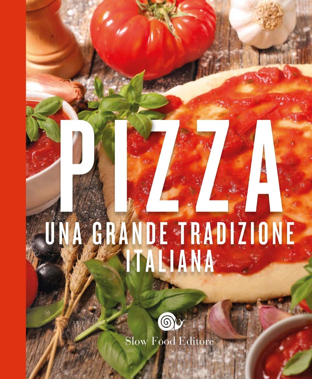 La pizza. Una grande tradizione italiana book