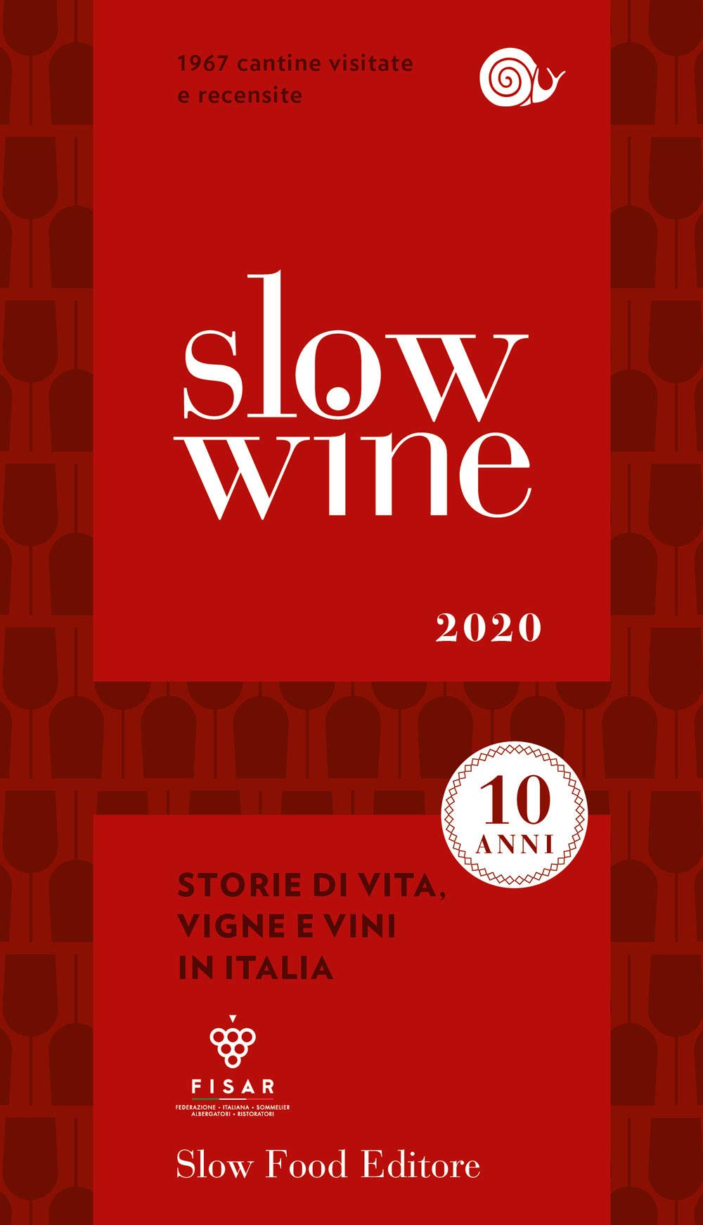Slow wine 2020. Storie di vita, vigne, vini in Italia (Guide) Leisure, Home & Garden