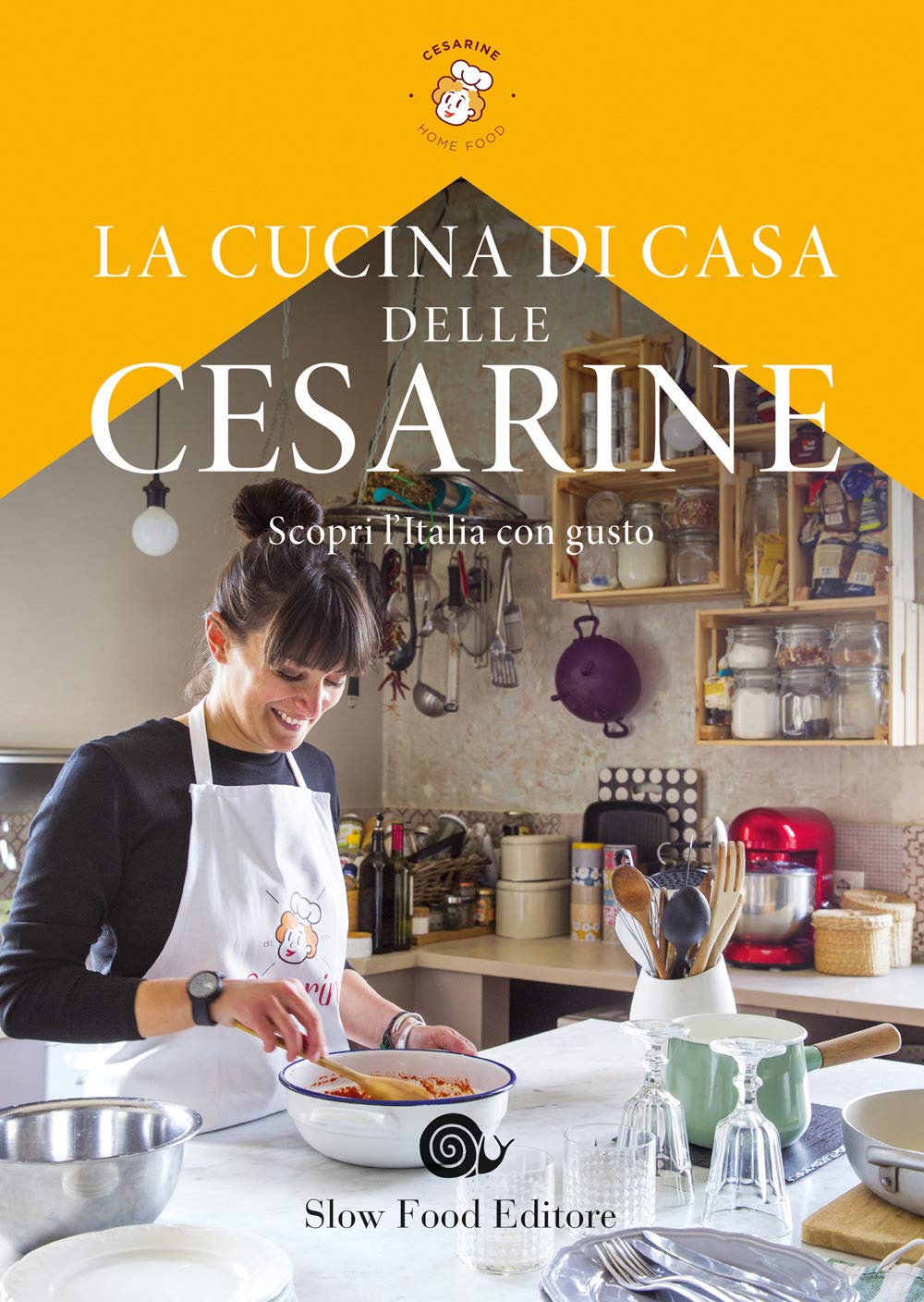 La cucina di casa delle Cesarine. Scopri l'Italia con gusto (Slowbook) Leisure, Home & Garden