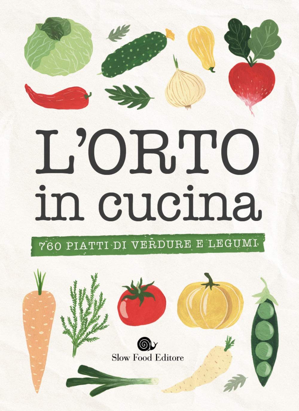L' orto in cucina. 760 piatti di verdure e legumi Leisure, Home & Garden