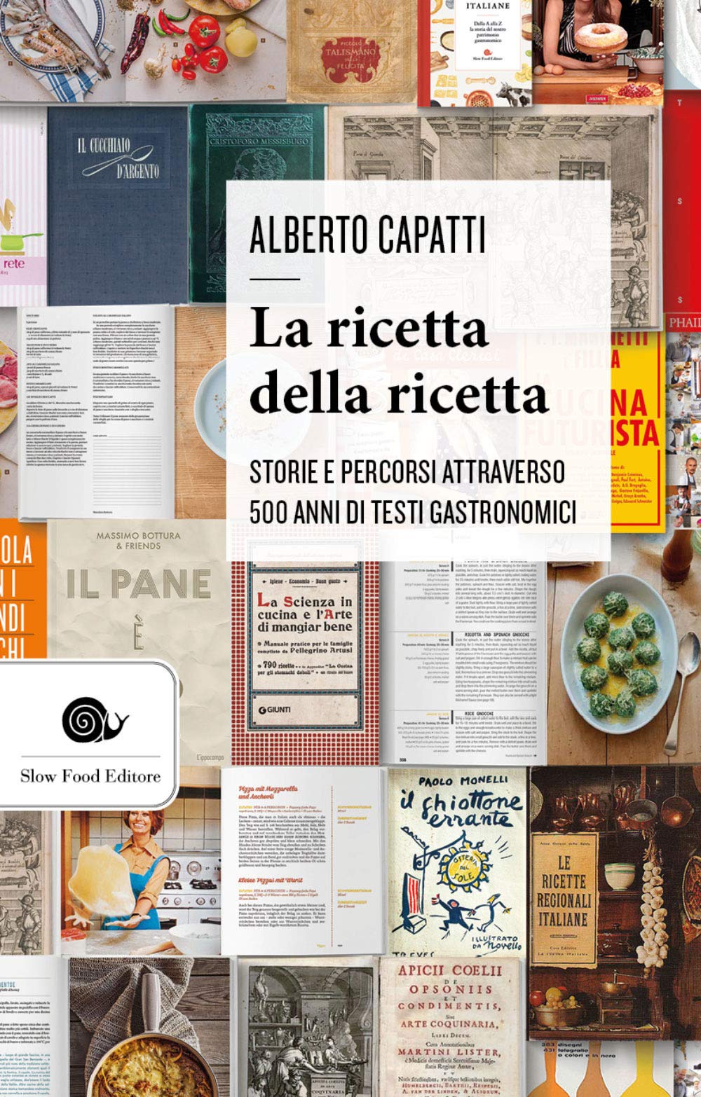 La ricetta della ricetta. Storia e percorsi attraverso 500 anni di testi gastronomici Books