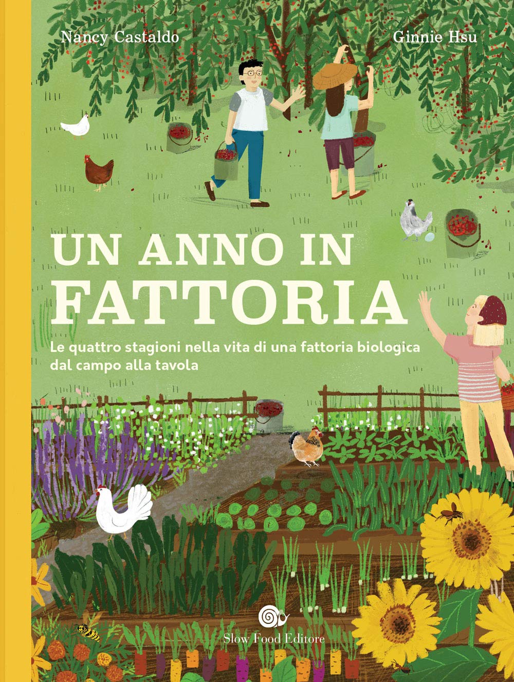 Un anno in fattoria. Le quattro stagioni nella vita di una fattoria biologica dal campo alla tavola book