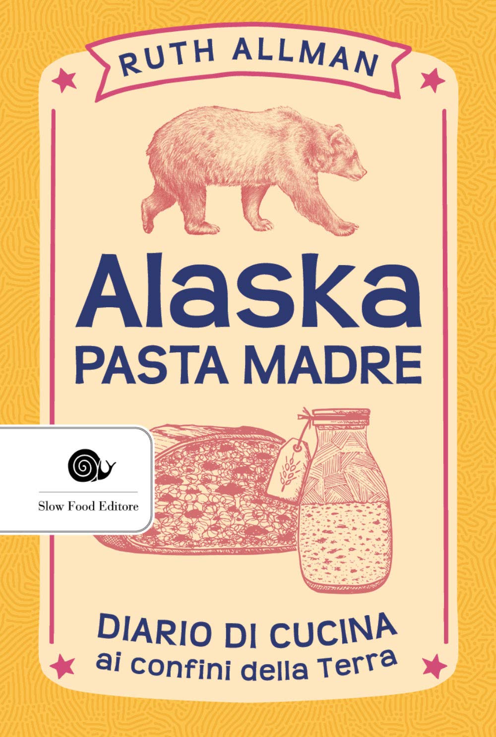 Alaska - pasta madre: Diario di cucina ai confini della Terra (Assaggi) Science