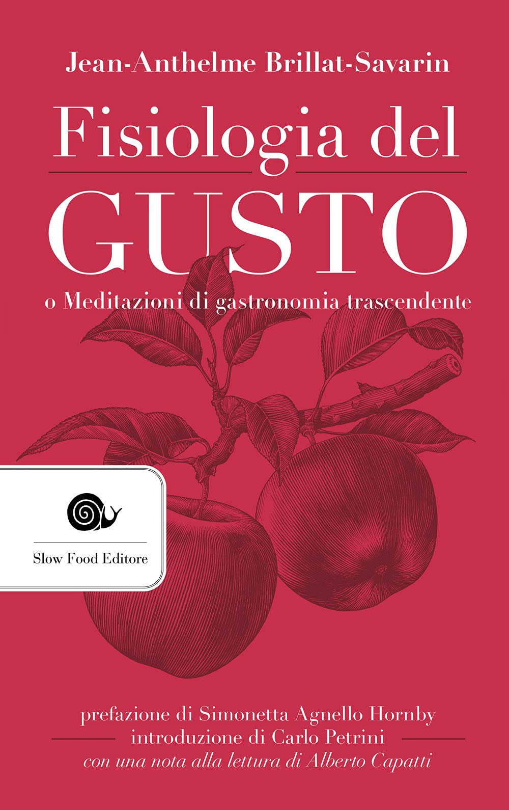 Fisiologia del gusto o meditazioni di gastronomia trascendente Books