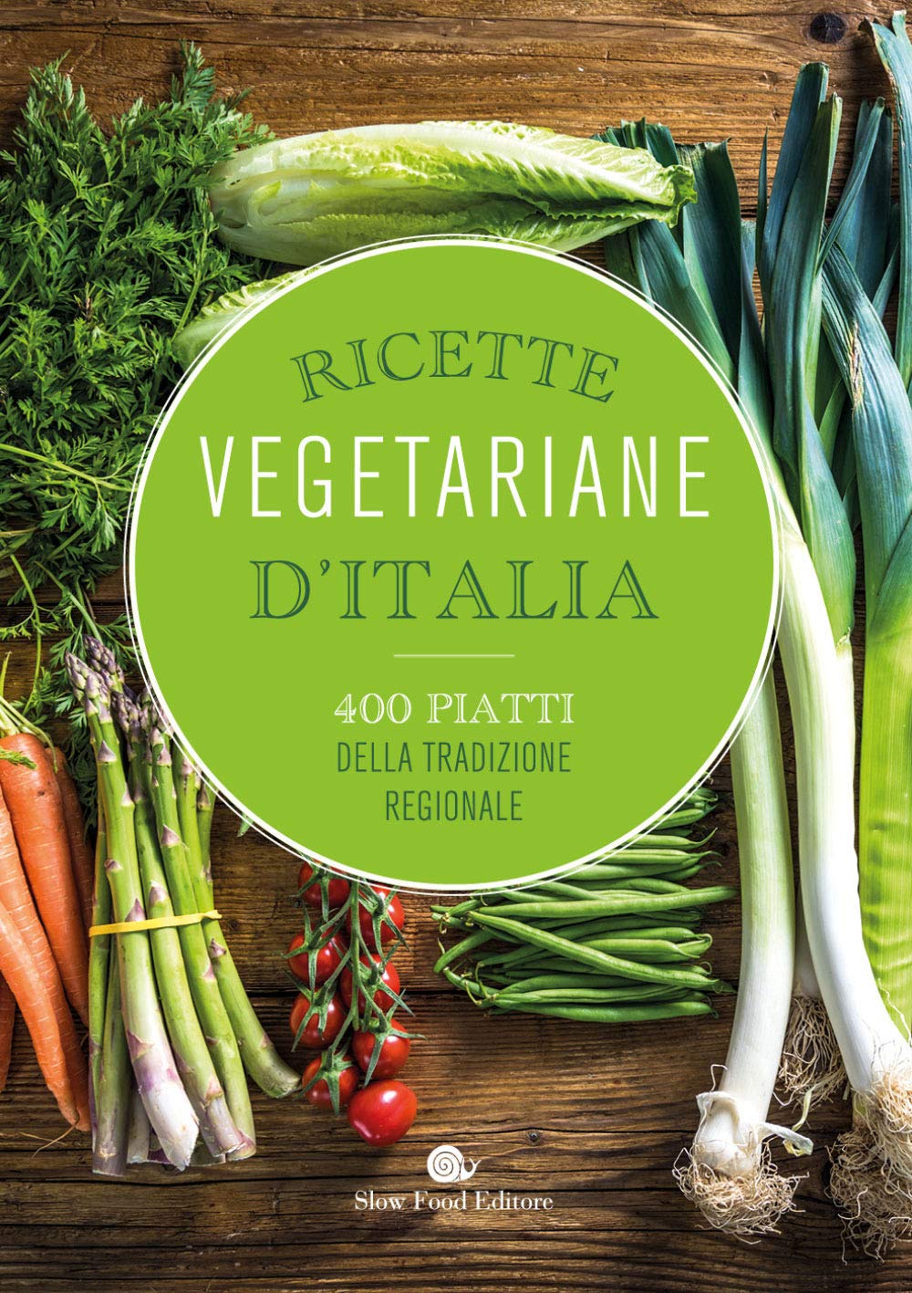 Ricette vegetariane d'Italia. 400 piatti della tradizione regionale book