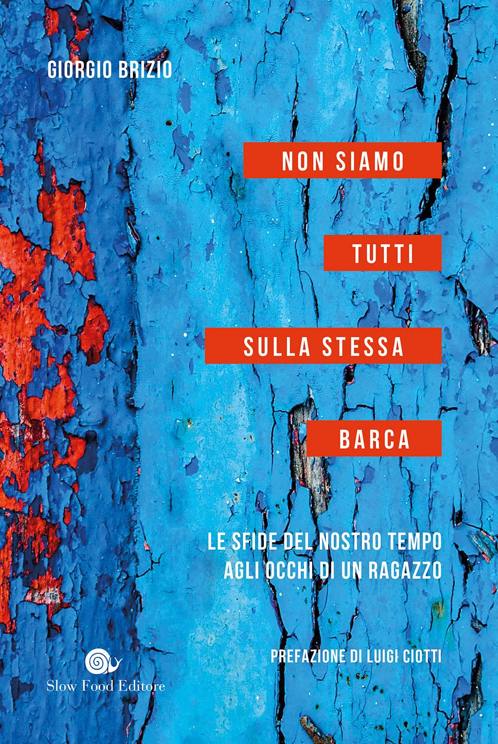 Non siamo tutti sulla stessa barca. Le sfide del nostro tempo agli occhi di un ragazzo Books