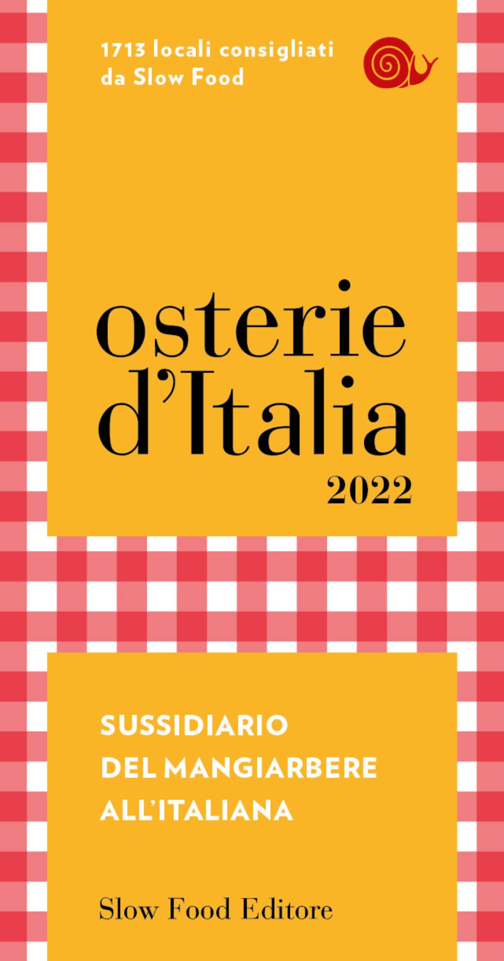 Osterie d'Italia 2022. Sussidiario del mangiarbere all'italiana (Guide) Leisure, Home & Garden Books