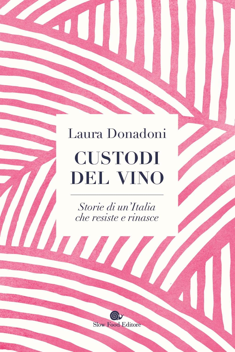 Custodi del vino. Storie di un'Italia che resiste e rinasce (AsSaggi) Mathematics