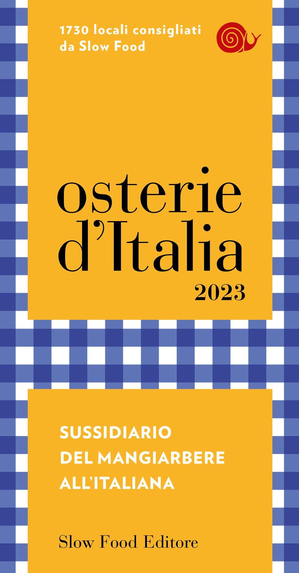 Osterie d'Italia 2023. Sussidiario del mangiarbere all'italiana (Guide) Leisure, Home & Garden