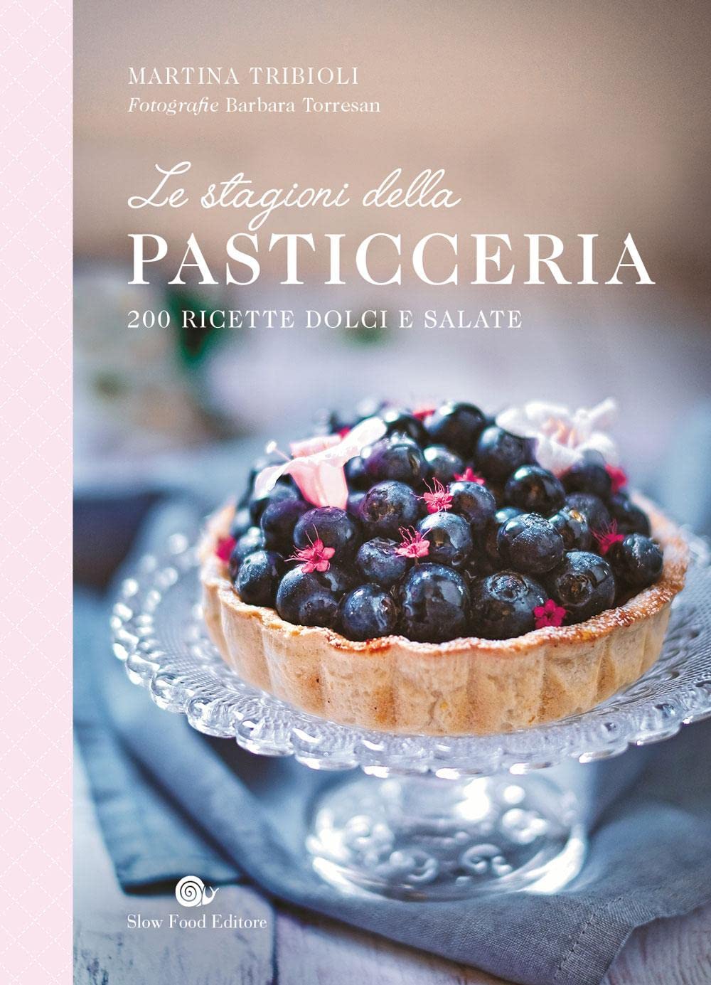 Le stagioni della pasticceria. 200 ricette dolci e salate book
