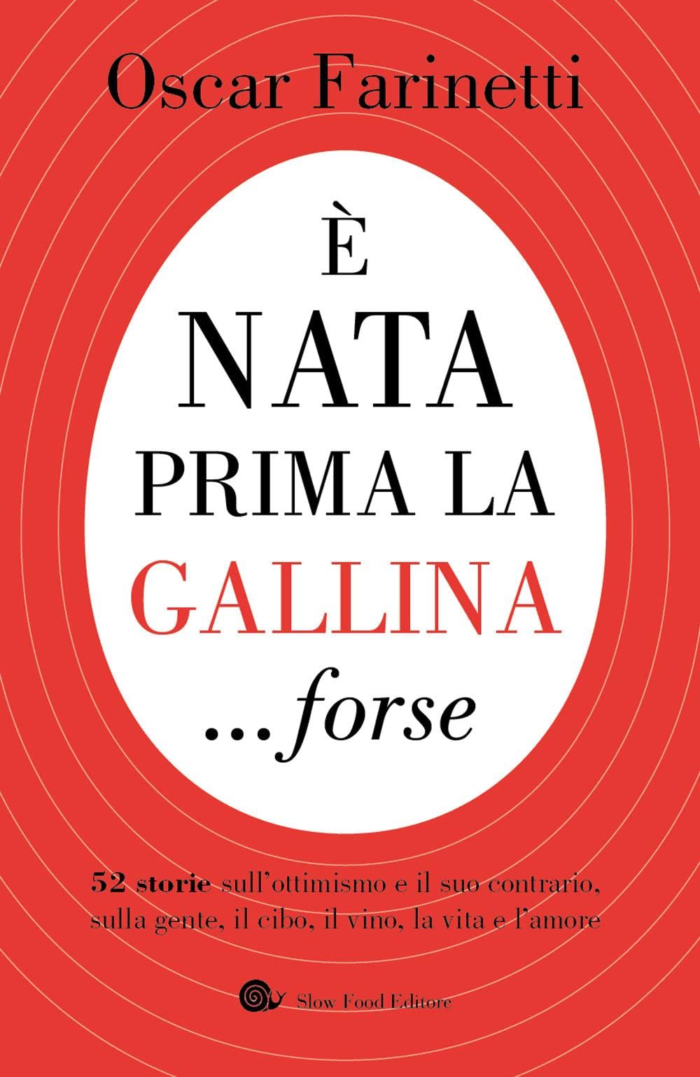 È nata prima la gallina... forse. 52 storie sull'ottimismo e il suo contrario, sulla gente, il cibo, il vino, la vita e l'amore (AsSaggi) Books