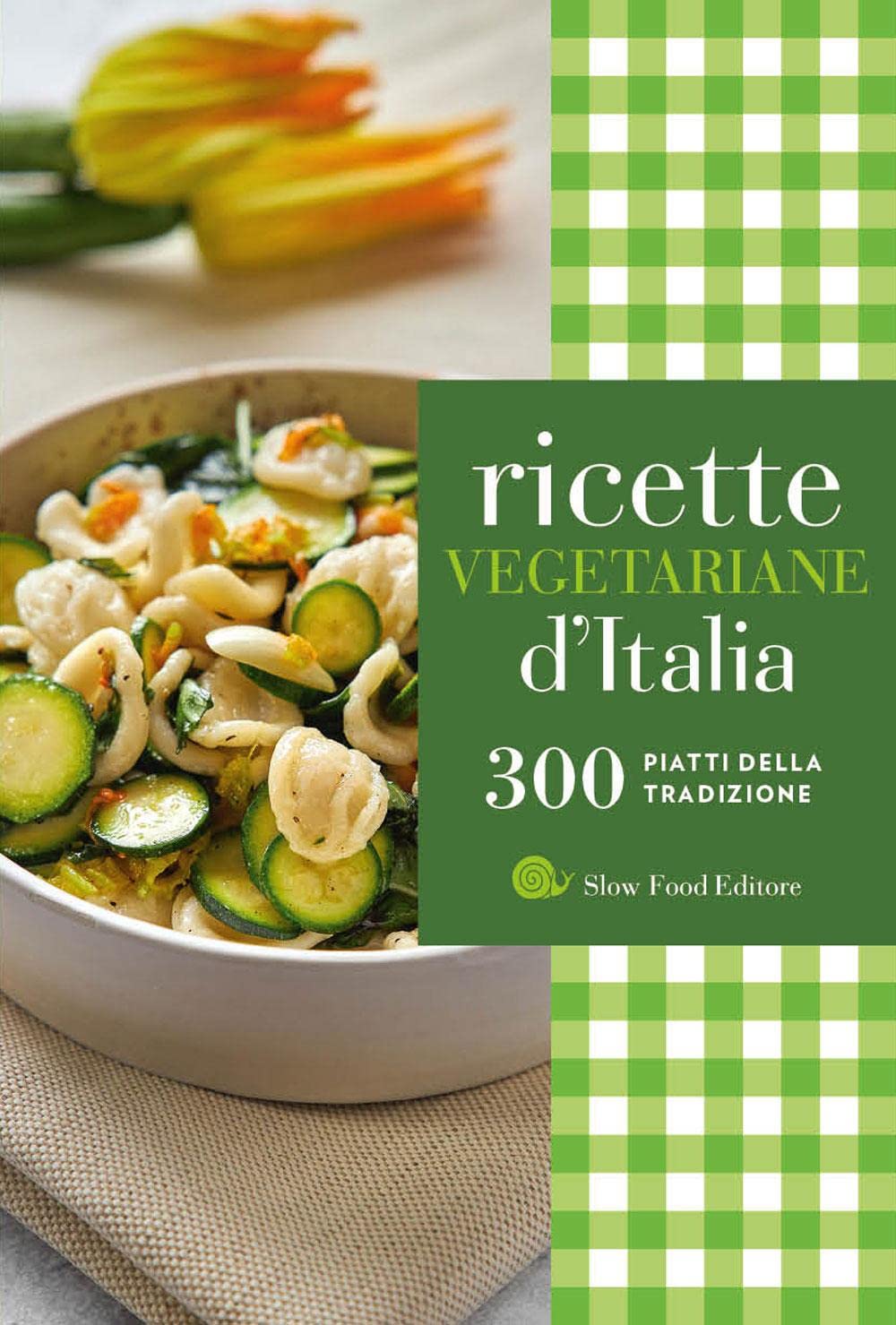 Ricette vegetariane d'Italia. 300 piatti della tradizione (I ricettari Slow Food) Leisure, Home & Garden