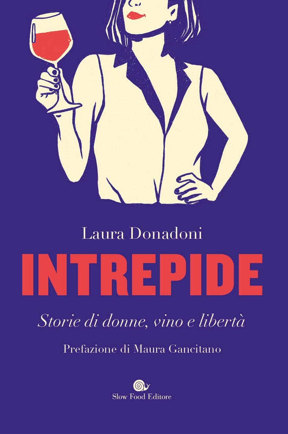 Intrepide. Storie di donne, vino e libertà (AsSaggi) Books