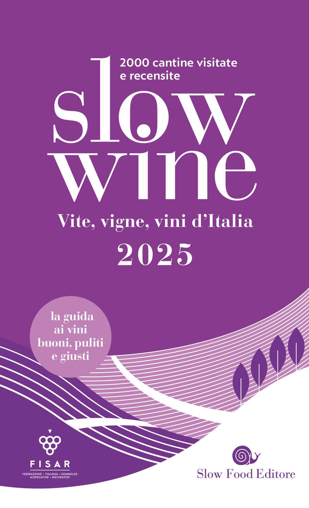 Slow wine 2025. Vite, vigne, vini d'Italia (Guide) Leisure, Home & Garden