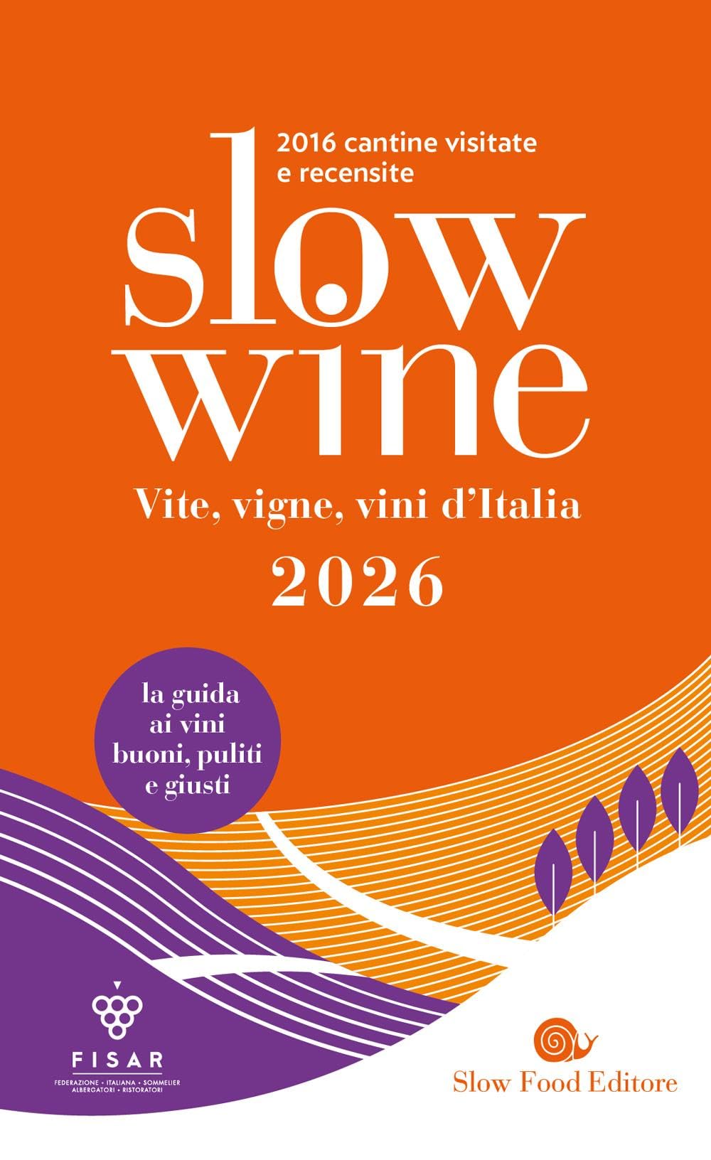 Slow wine 2026. Vite, vigne, vini d'Italia. Con QR code per video delle cantine book