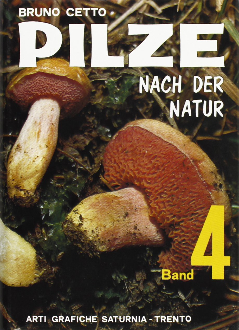 Pilze nach der Natur (Vol. 4) Natural Sciences