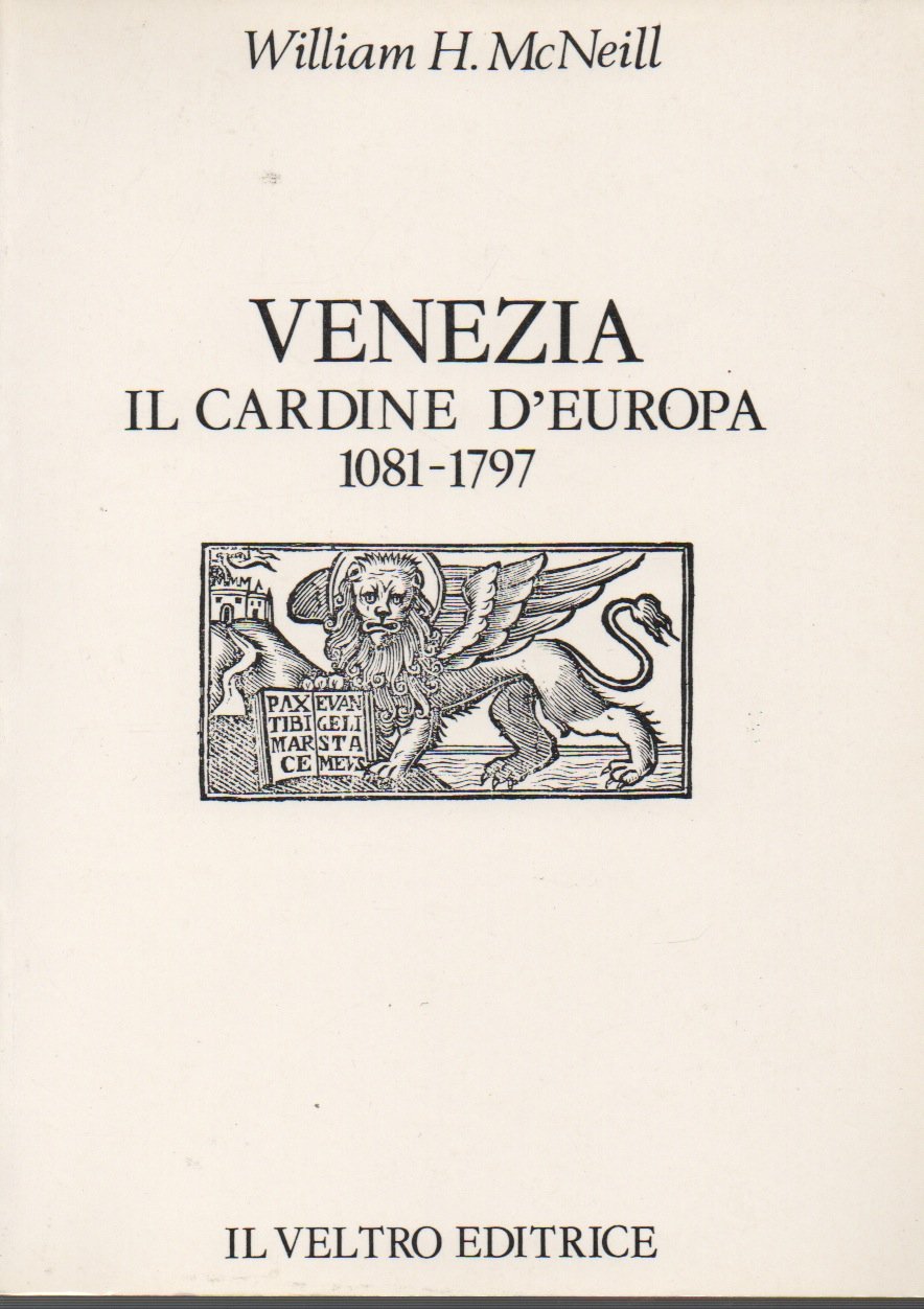 Venezia, il cardine d'Europa (1081-1797) book