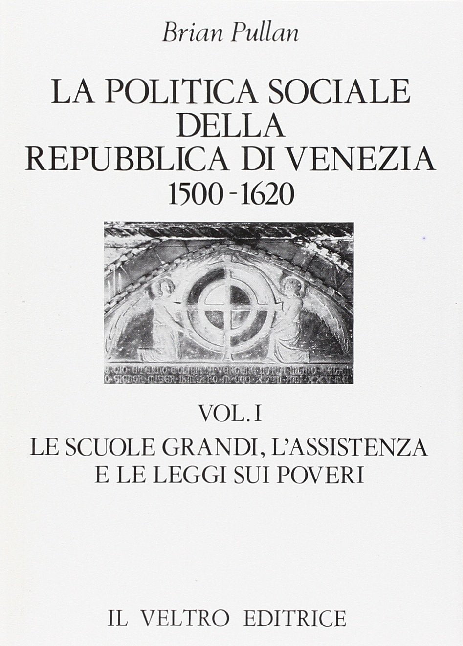 La politica sociale della Repubblica di Venezia (1500-1620) book