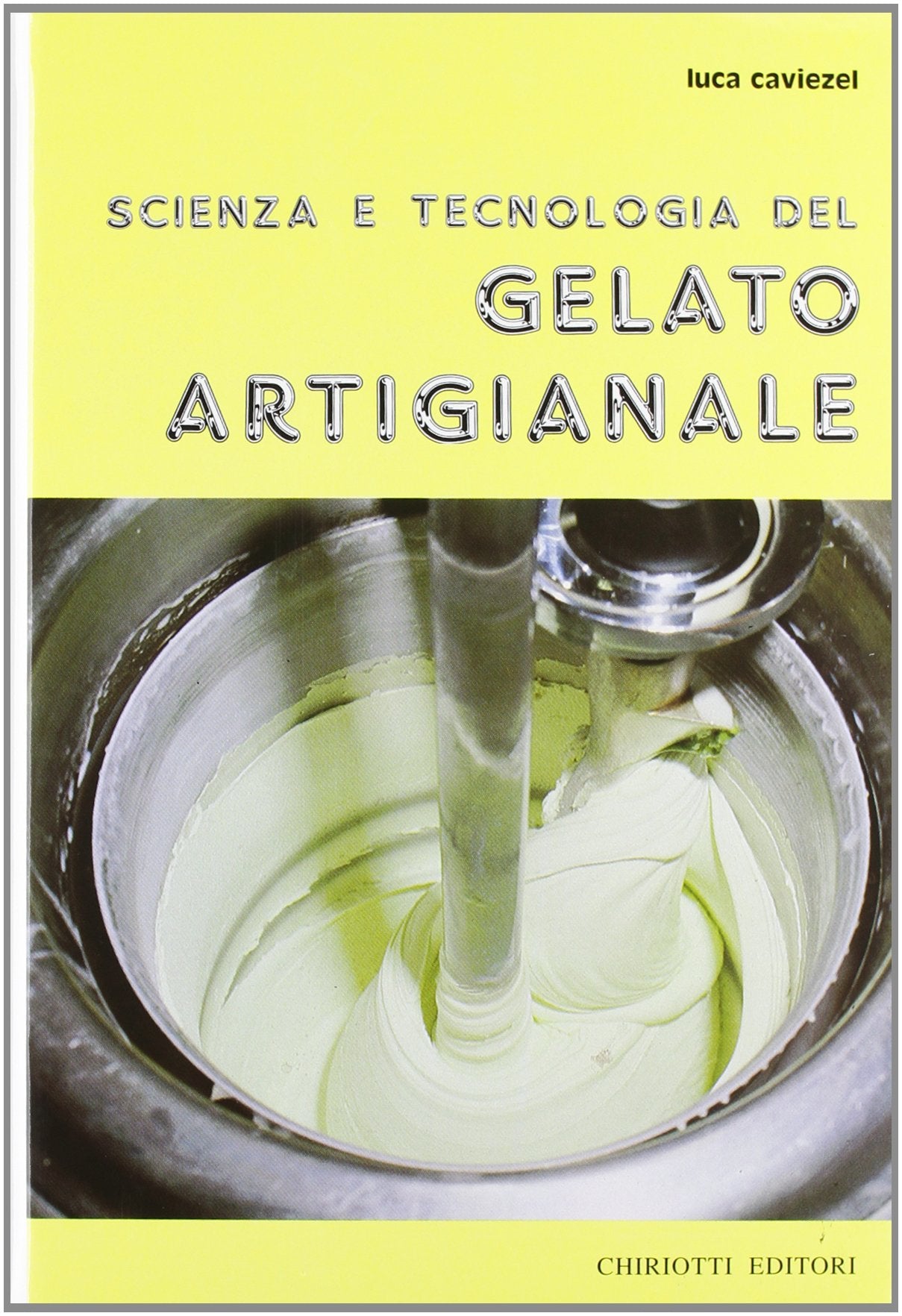 Scienza e tecnologia del gelato artigianale book
