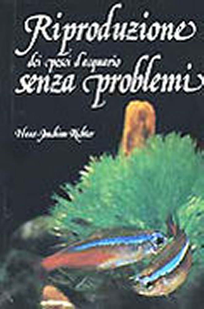 Riproduzione dei pesci d'acquario senza problemi book