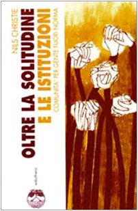 Oltre la solitudine e le istituzioni. Comunità per gente fuori norma book