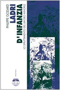 Ladri d'infanzia. Contro il lavoro minorile book