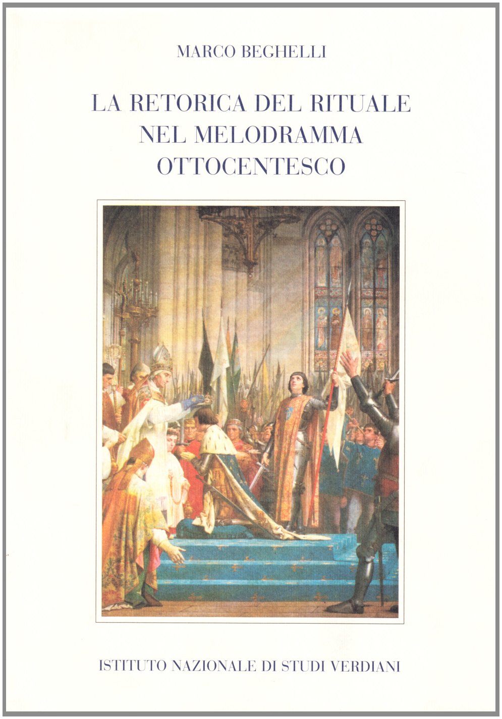 La retorica del rituale nel melodramma ottocentesco Arts & Music