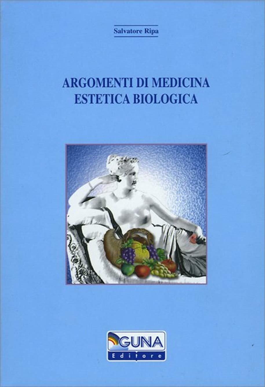 Argomenti di medicina estetica biologica book