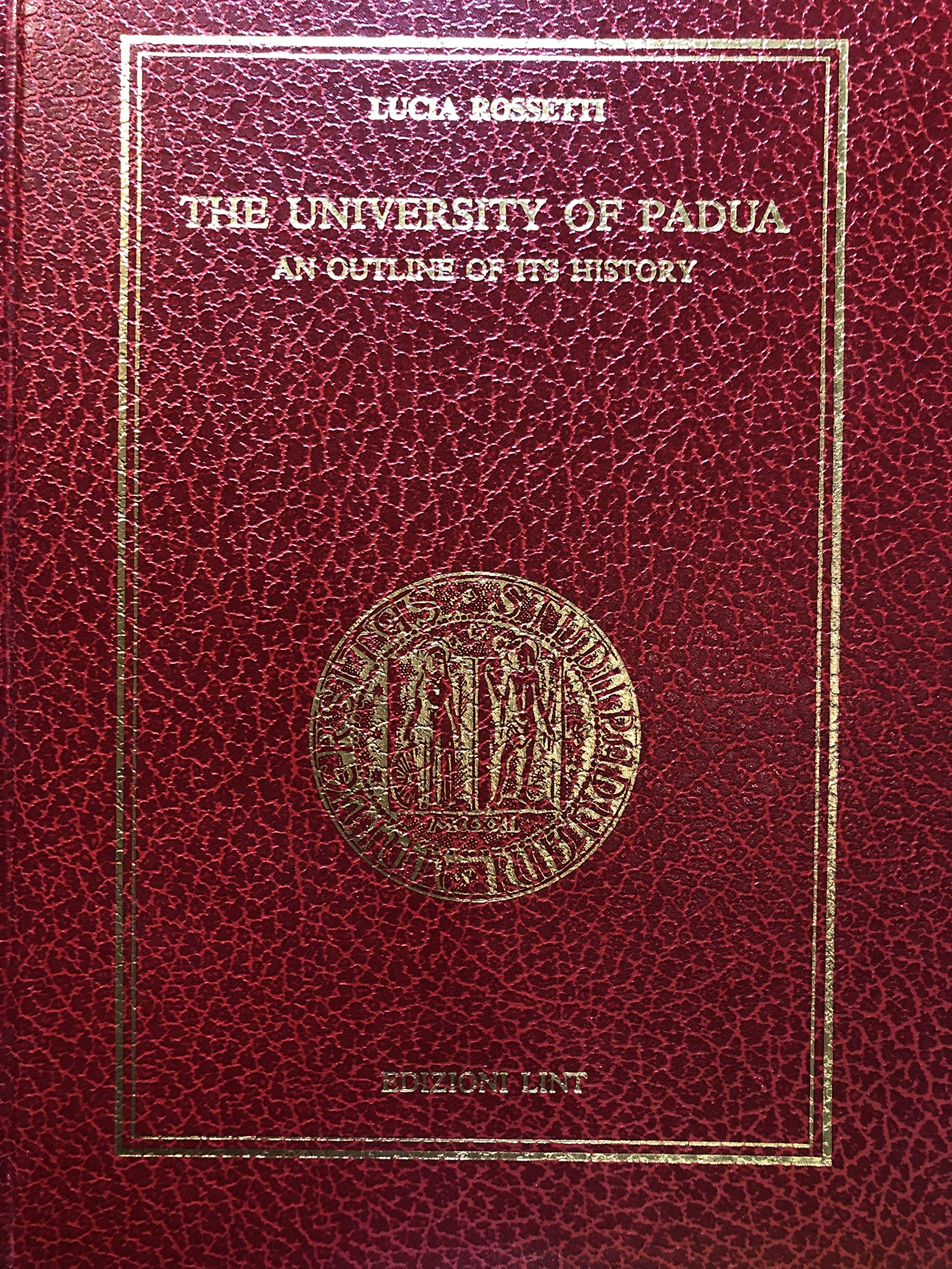 The university of Padua. An outline of its history Books