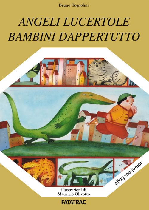 Angeli, lucertole, bambini dappertutto Novels & Short Stories