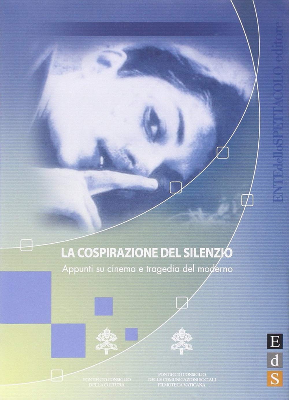La cospirazione del silenzio. Appunti su cinema e tragedia del moderno book