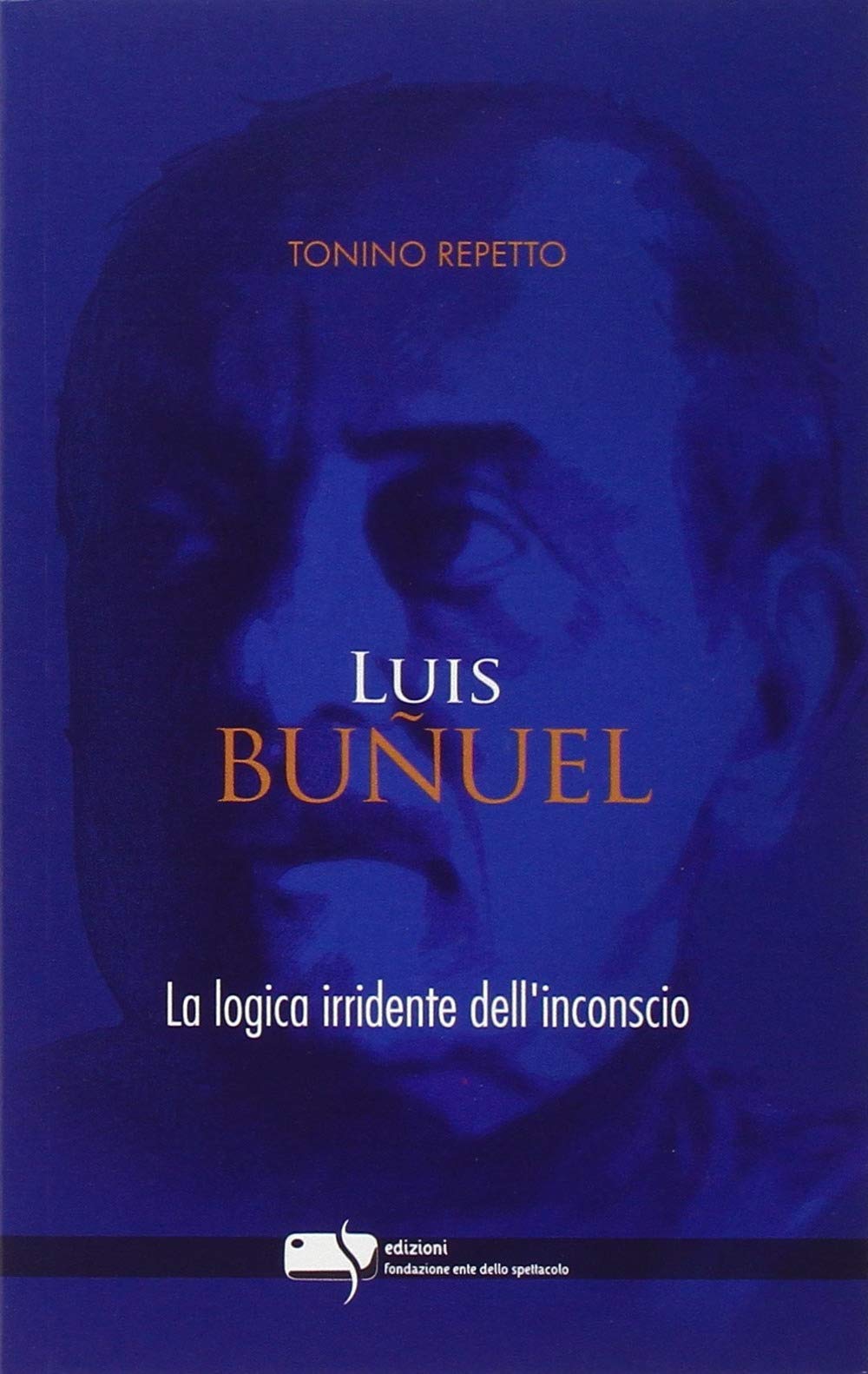 Luis Buñuel. La logica irridente dell'inconscio book