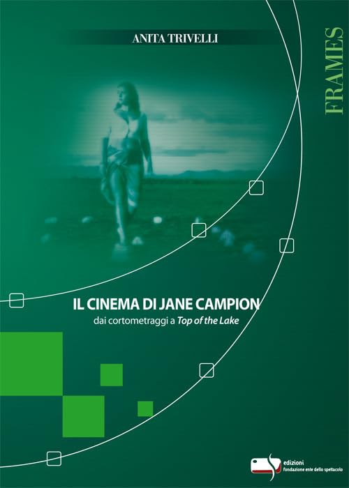Il cinema di Jane Campion dai cortometraggi a Top of the Lake book