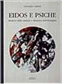 Eidos e psiche. Struttura della materia e dinamica dell'immagine (Appunti d'arte) Philosophy