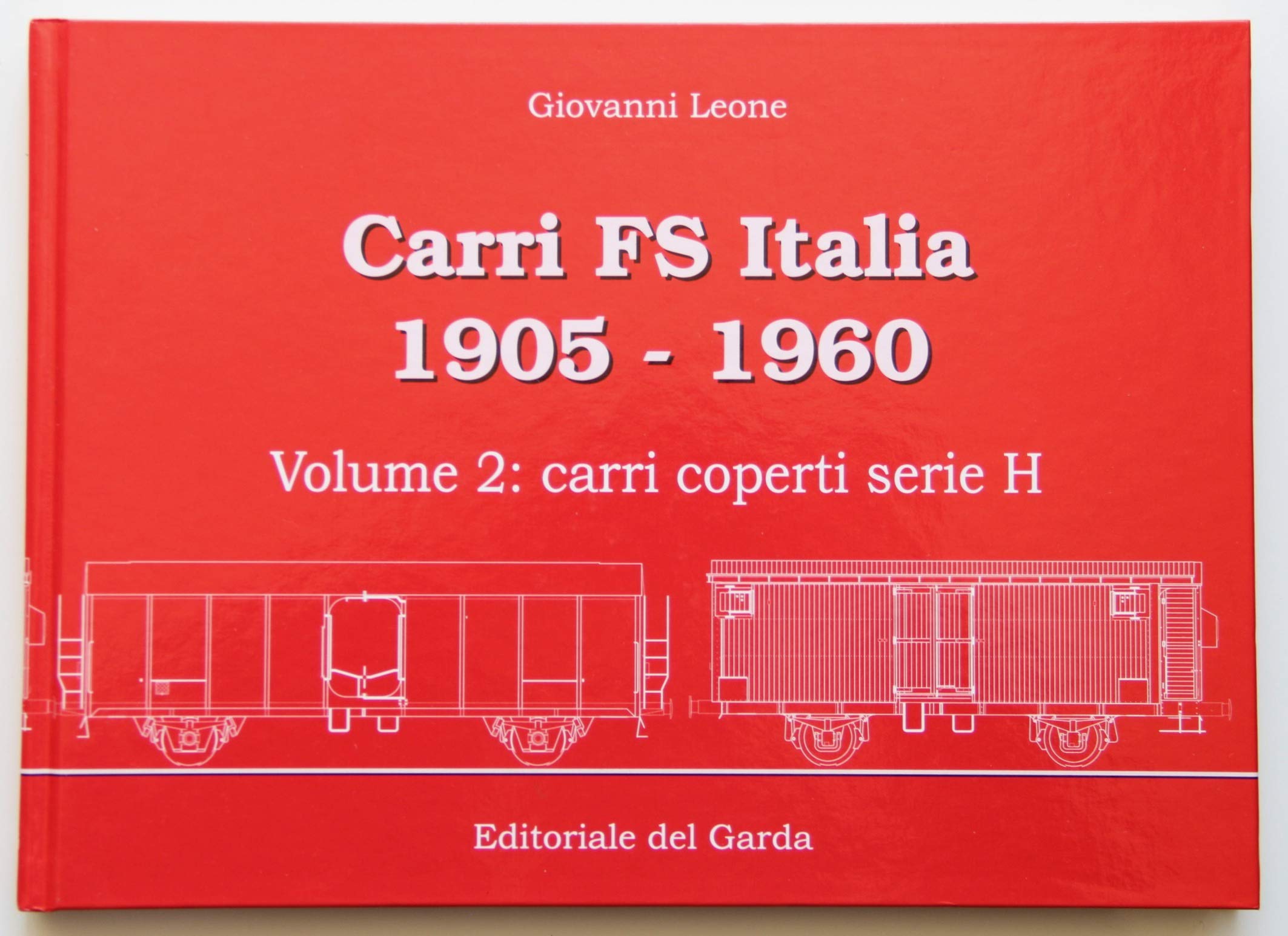 Carri FS Italia 1905-1960. Carri coperti serie H (Vol. 2) Professional & Reference Books