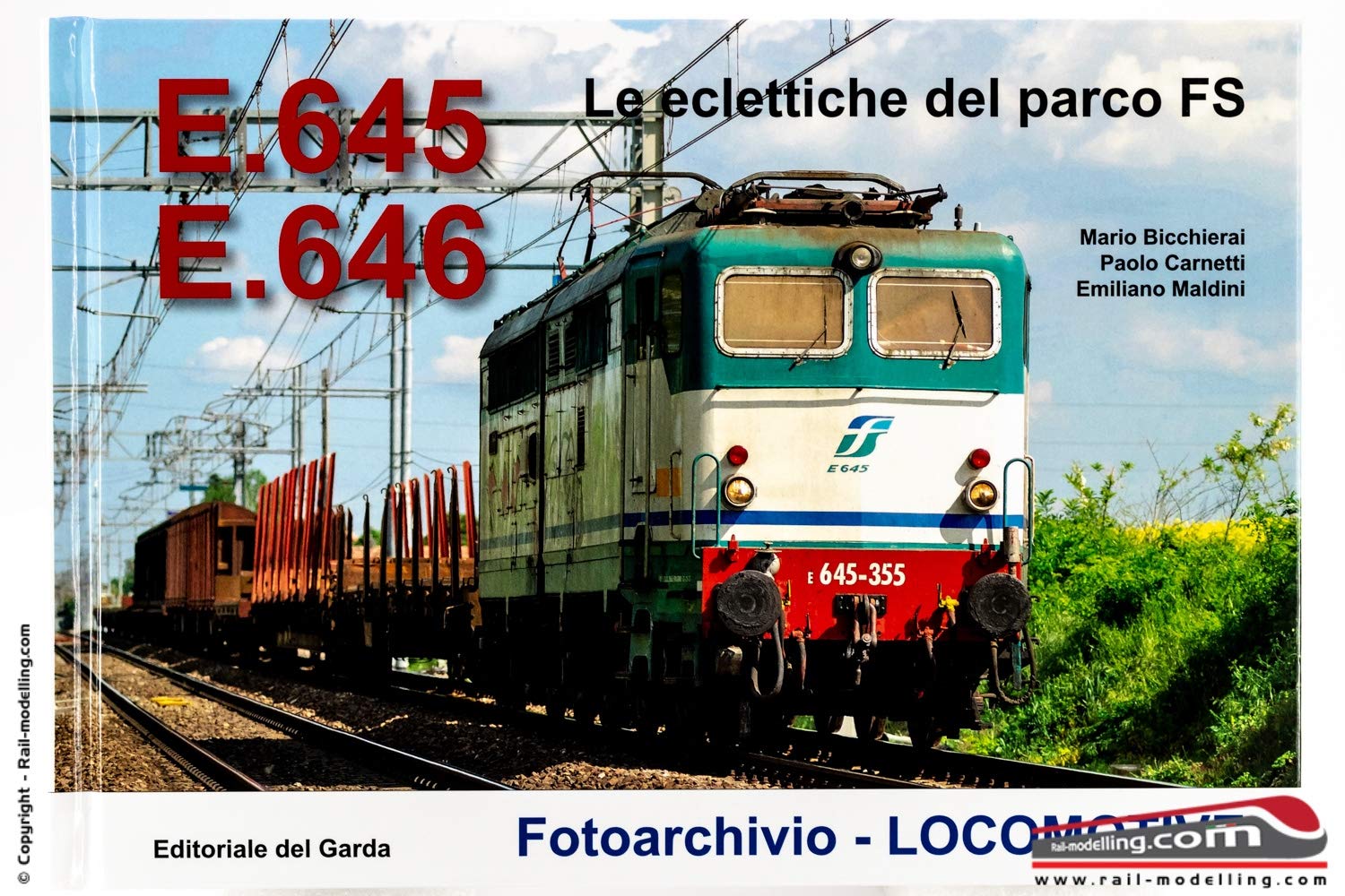 Locomotive E.645 e E.646. Fotoarchivio. Le eclettiche del parco FS. Ediz. illustrata Leisure, Home & Garden