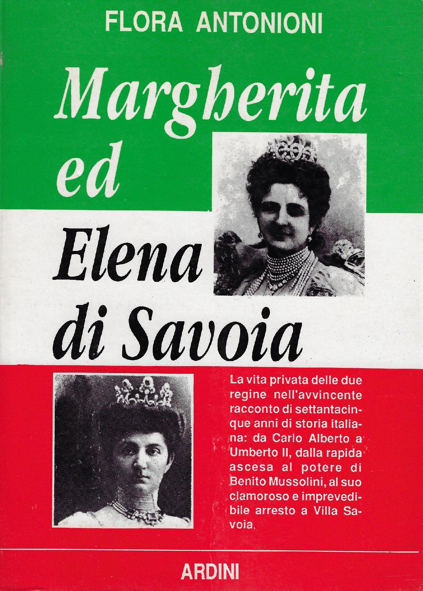 Margherita ed Elena di Savoia - Flora Antonioni (Cesare Ardini Editore) book