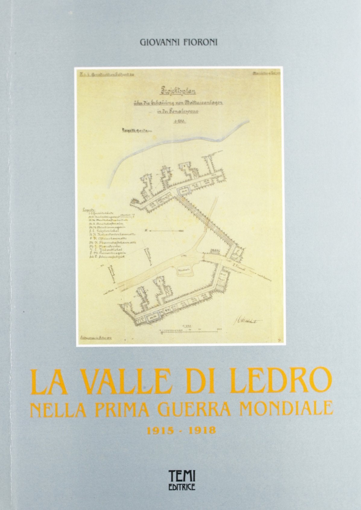 La valle di Ledro nella prima guerra mondiale 1915-1918 (Storia) Social Sciences