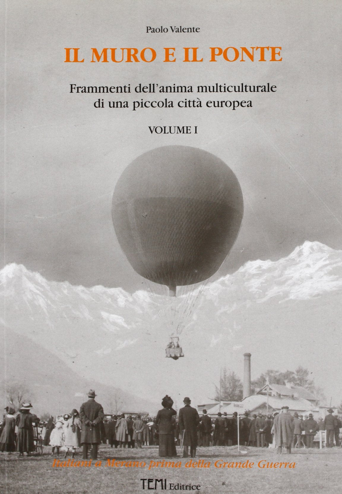 Il muro e il ponte. Frammenti dell'anima multiculturale di una piccola città europea book