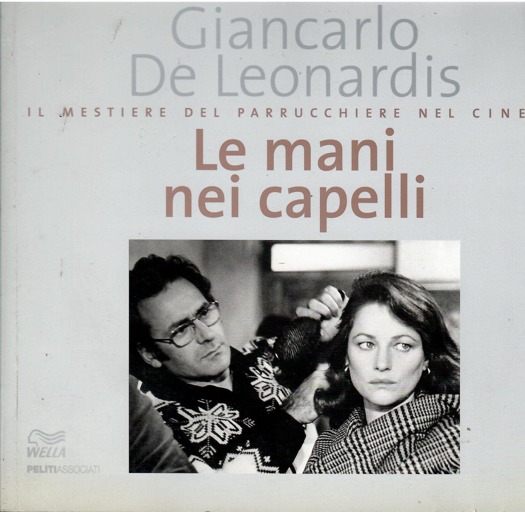 Le mani nei capelli. Il mestiere del parrucchiere nel cinema Leisure, Home & Garden